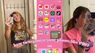 how to organize your phone like a PRO ( + declutter it!! ) 