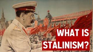 What is Stalinism?