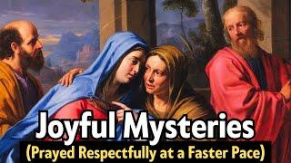 JOYFUL Mysteries | FAST ROSARY - For Those Pressed For Time (Mondays & Saturdays)