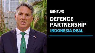'Historic' Indonesia defence deal on the table, Richard Marles says | ABC News