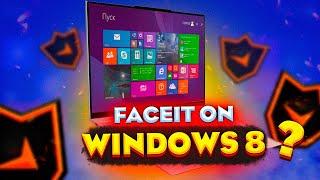 IS IT POSSIBLE TO PLAY FACEIT ON WINDOWS 8, 8.1?