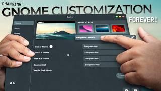 GNOME Customization | THE ONLY APP YOU NEED!