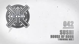 Sushi - House of Hong (Original Mix)