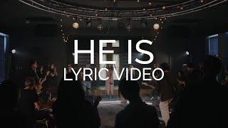 Official Lyric Video HE IS (ft. Amanda Kinner) Writing Worship Community