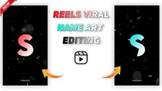 Name Art Status Editing | Instagram Reels Viral Video Tutorial | Alight Motion New Text Editing 2021