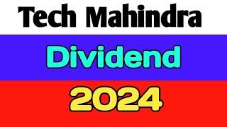 Tech Mahindra dividend | tech mahindra dividend payment date 2024 | tech mahindra dividend 2024