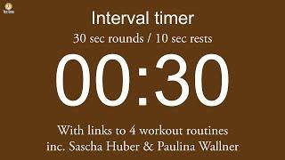 Interval timer - 30 sec rounds / 10 sec rests (including links to 4 workout routines)