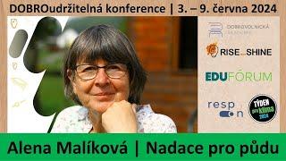 ALENA MALÍKOVÁ | Nadace, co chrání půdu | DOBROudržitelná konference #rozhovory #dobroudrzitelna