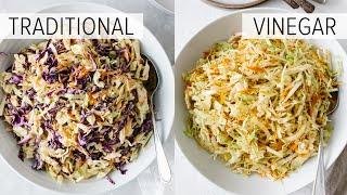 COLESLAW RECIPE - 2 WAYS | classic coleslaw + vinegar coleslaw (no mayo coleslaw)