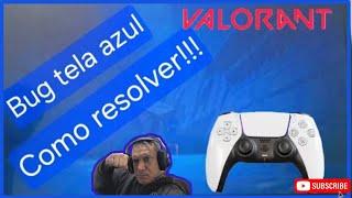 COMO RESOLVER BUG DA TELA AZUL NO VALORANT NO PS5!