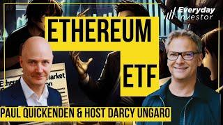 Ether ETF, Bitcoin Bull Run Update / Paul Quickenden