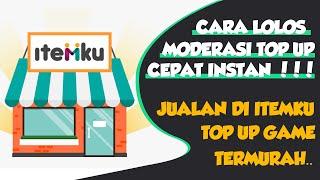 Cara Lolos Jualan Top Up Game di Itemku & Cara Moderasi Supplier Top Up Itemku