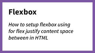 Setting up flex justify content space between