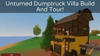 Unturned Dump Truck Villa!