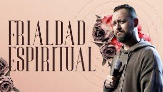 Frialdad espiritual I Juan David Arango