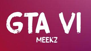 Meekz - GTA VI (Lyrics)