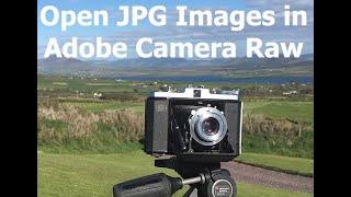 The VERY Best Way to Open a JPG Image in Adobe Camera Raw in Photoshop CC