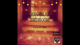 BedRoom Dancehall Clean Mix-Dexta Daps,  Jah Vinci, Teejay,  Vybz Kartel, Popcaan, Alkaline, Mavado