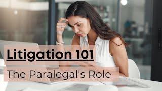 Litigation and the Paralegal's Role