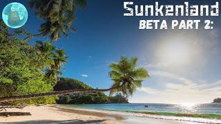 Sunkenland - Rein in die Beta / Part 2 - Neue Inseln + Gegner!  / Gameplay Deutsch