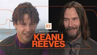 Watch Keanu Reeves' Journey to Action Star in RARE Interviews (ET Vault Unlocked)