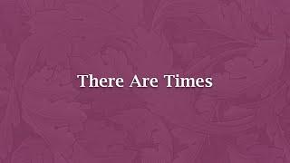 There Are Times - NS 287