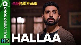 Hallaa | Full Video Song | Manmarziyaan | Amit Trivedi, Shellee | Abhishek, Taapsee, Vicky