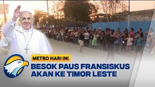 Besok, Paus Fransiskus akan Mengunjungi Timor Leste - [Metro Hari Ini]