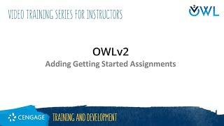 OWLv2 Instructor: Adding Getting Started Assignments