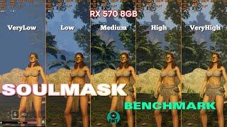 Soulmask - Rx 570 - All settings test