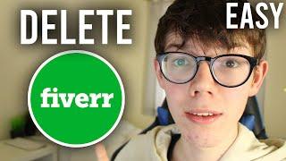 How To Delete Fiverr Account Permanently (Quick & Easy)