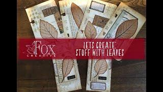 Lets Create: Stuff with Leaves