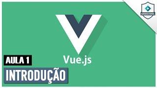 Vue.JS 2.0:  Introdução (AULA 1)