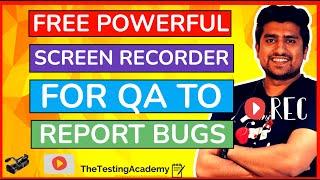 Most powerful FREE Screen Recorder & Annotation for QA to Report Bugs