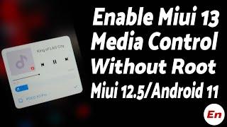 Enable Miui 13 Media Control on Miui 12.5 Control Center Without Root | Android 11