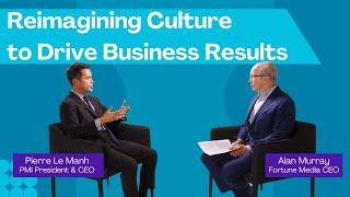 Reimagining Workplace Culture to Drive Business Results - Interview with Fortune Media and PMI CEOs