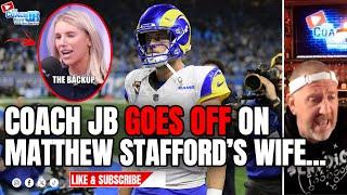 COACH JB GOES OFF ON MATTHEW STAFFORD'S WIFE... | THE COACH JB SHOW WITH BIG SMITTY