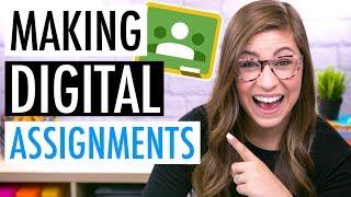 How to Create Digital Assignments for Google Classroom | EDTech Made Easy
