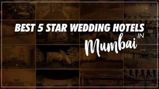 Best 5 Star Wedding Hotels in Mumbai