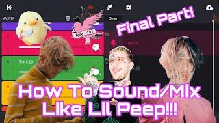 BandLab How To: Sound/Mix Like Lil Peep FINAL Part!!!