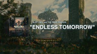 Endless Tomorrow (Official Lyric Video) by Alffy Rev and The True Friends