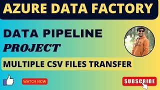 How to Load Multiple CSV Files | azure data factory Project