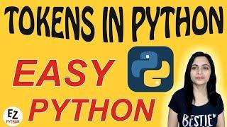 Different Types Of Tokens In Python, Python Tokens, Tokens In Python In Detail, Tokens With Examples