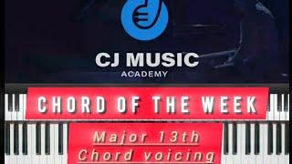 CHORD OF THE WEEK : Major 13th Chord Voicing | a Nice Chord Voicing you can Use as 1 and 4 Chord