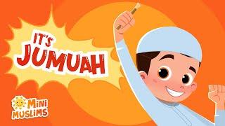 Muslim Songs For Kids  It's Jumuah [Friday] ️ MiniMuslims