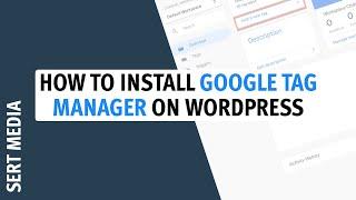 How To Install Google Tag Manager On WordPress 2020 - How To Properly Install Google Tag Manager