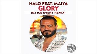 Halo & Atjazz   Glory - Dj ice event Remix -  feat  Maiya #djiceevent