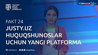 Fakt 24 | Justy.uz – huquqshunoslar uchun yangi platforma