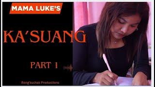 KA'SUANG PART-1