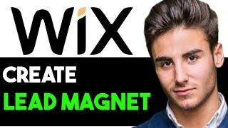 HOW TO CREATE A LEAD MAGNET ON WIX 2024! (FULL GUIDE)